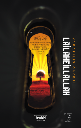 Yaratılış Gayesi Lailaheillallah