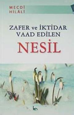 Zafer ve İktidar Vaad Edilen Nesil