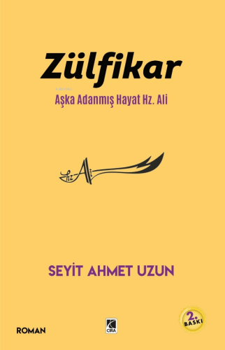 Zülfikar;Aşka Adanmış Hayat Hz. Ali